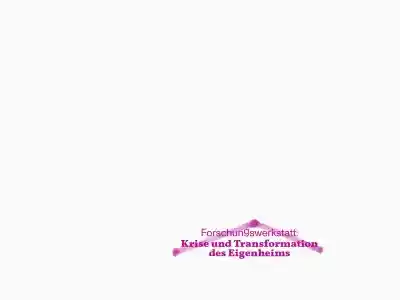 Home ▲ Forschungswerksatt: Krise und Transformation des Eigenheims